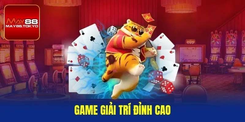 Game giải trí đỉnh cao